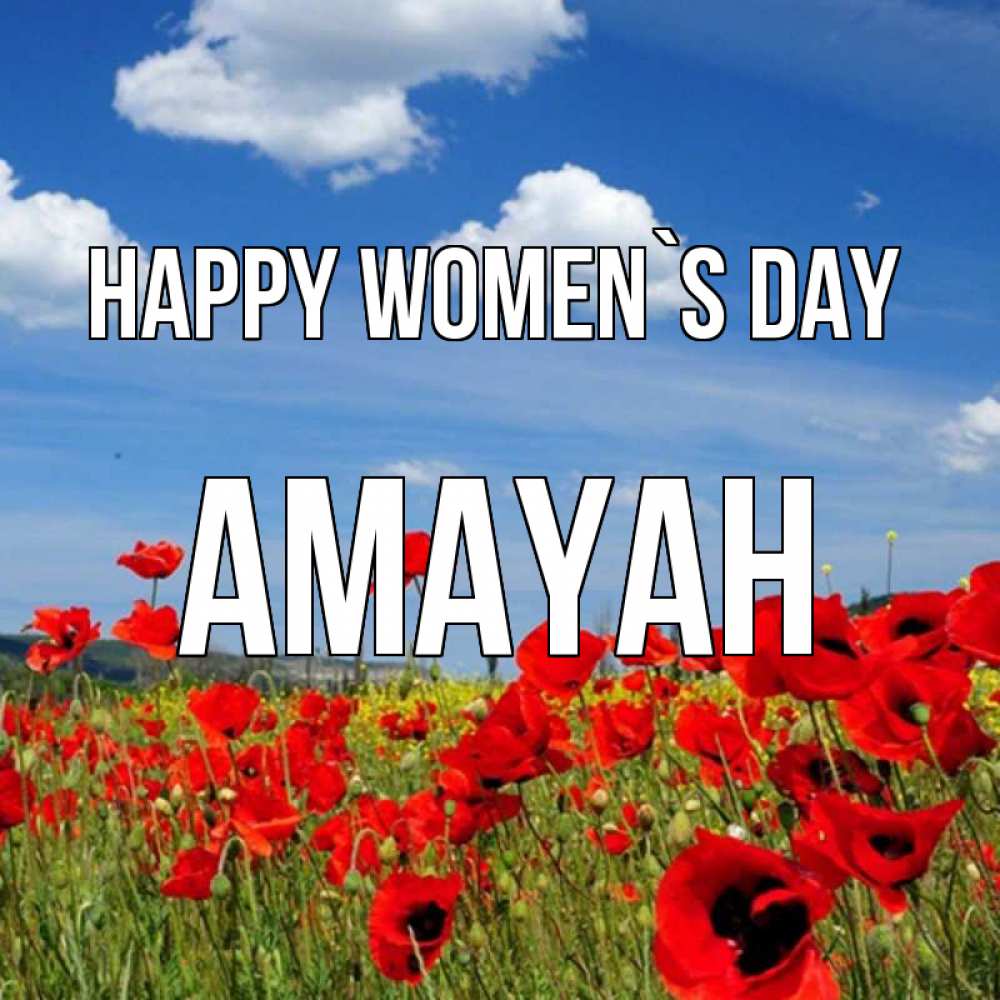 Greetings card с именем, Amayah happy women`s day международный женский день 1 Greetings with text for free download 